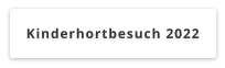 Kinderhortbesuch 2022