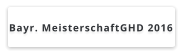 Bayr. MeisterschaftGHD 2016