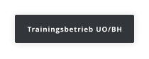 Trainingsbetrieb UO/BH