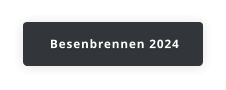 Besenbrennen 2024