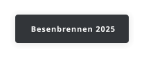 Besenbrennen 2025