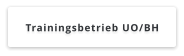Trainingsbetrieb UO/BH