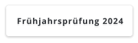 Frühjahrsprüfung 2024