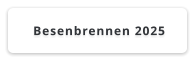 Besenbrennen 2025