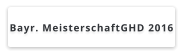 Bayr. MeisterschaftGHD 2016