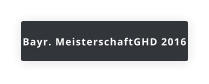 Bayr. MeisterschaftGHD 2016