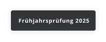 Frühjahrsprüfung 2025